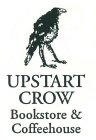 UPSTART CROW BOOKSTORE & COFFEEHOUSE