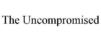 THE UNCOMPROMISED