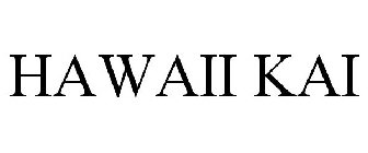HAWAII KAI