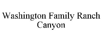 WASHINGTON FAMILY RANCH CANYON