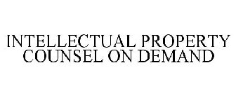 INTELLECTUAL PROPERTY COUNSEL ON DEMAND