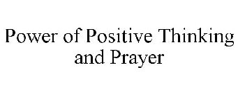 POWER OF POSITIVE THINKING AND PRAYER