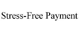 STRESS-FREE PAYMENT