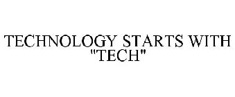 TECHNOLOGY STARTS WITH 