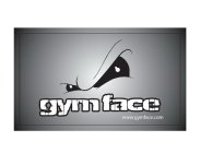 GYMFACE WWW.GYMFACE.COM