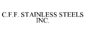 C.F.F. STAINLESS STEELS INC.