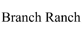 BRANCH RANCH