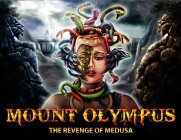 MOUNT OLYMPUS THE REVENGE OF MEDUSA