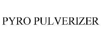PYRO PULVERIZER