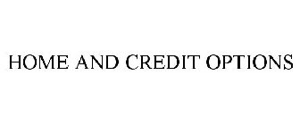 HOME AND CREDIT OPTIONS