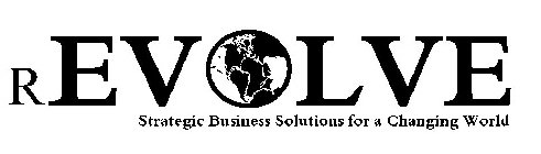 REVOLVE STRATEGIC BUSINESS SOLUTIONS FOR A CHANGING WORLD