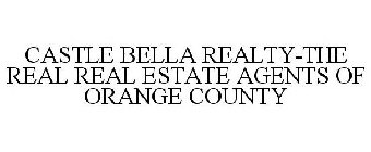 CASTLE BELLA REALTY-THE REAL REAL ESTATE AGENTS OF ORANGE COUNTY