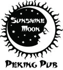 SUNSHINE MOON PEKING PUB
