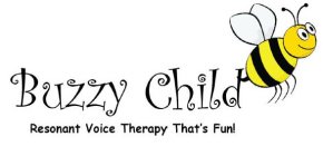 BUZZY CHILD RESONANT VOICE THERAPY THAT'S FUN !