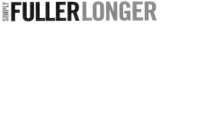 SIMPLY FULLER LONGER