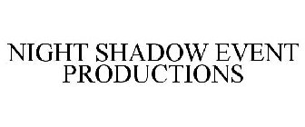 NIGHT SHADOW EVENT PRODUCTIONS