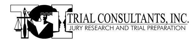 TCI TRIAL CONSULTANTS, INC. JURY RESEARCH AND TRIAL PREPARATION