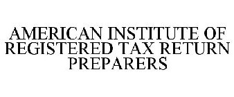 AMERICAN INSTITUTE OF REGISTERED TAX RETURN PREPARERS