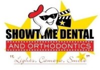 SHOWTIME DENTAL AND ORTHODONTICS 