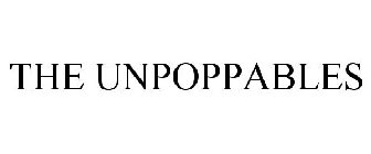 THE UNPOPPABLES