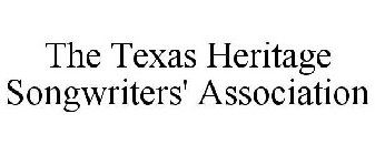 THE TEXAS HERITAGE SONGWRITERS' ASSOCIATION
