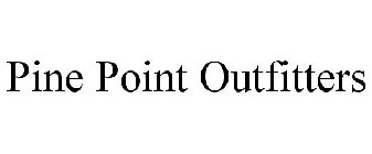 PINE POINT OUTFITTERS