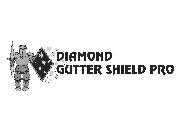 DIAMOND GUTTER SHIELD PRO