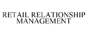 RETAIL RELATIONSHIP MANAGEMENT
