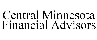 CENTRAL MINNESOTA FINANCIAL ADVISORS