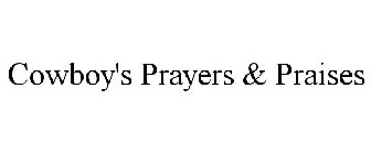 COWBOY'S PRAYERS & PRAISES