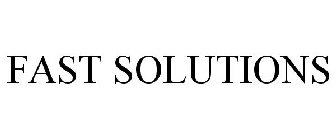 FAST SOLUTIONS