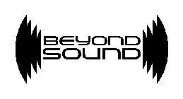 BEYOND SOUND