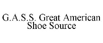 G.A.S.S. GREAT AMERICAN SHOE SOURCE