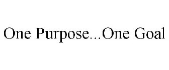 ONE PURPOSE...ONE GOAL