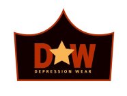 D W DEPRESSION WEAR