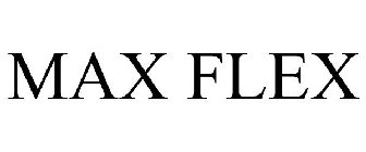 MAX FLEX