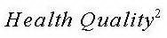 HEALTH QUALITY2