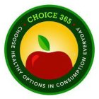 · CHOICE 365 · CHOOSE HEALTHY OPTIONS IN CONSUMPTION EVERYDAY