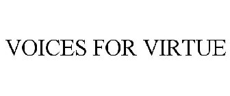 VOICES FOR VIRTUE