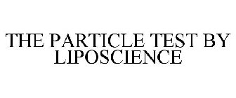 THE PARTICLE TEST BY LIPOSCIENCE
