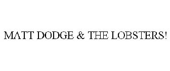 MATT DODGE & THE LOBSTERS!