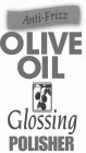 ANTI-FRIZZ OLIVE OIL GLOSSING POLISHER