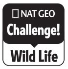 NAT GEO CHALLENGE! WILD LIFE