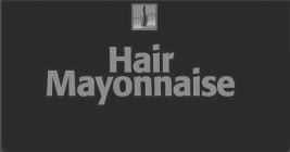 HAIR MAYONNAISE