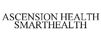 ASCENSION HEALTH SMARTHEALTH