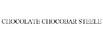 CHOCOLATE CHOCOBAR STEEL