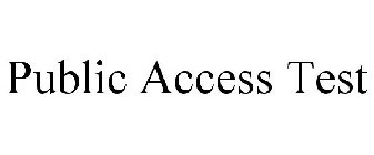 PUBLIC ACCESS TEST