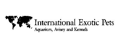 INTERNATIONAL EXOTIC PETS AQUARIUM, AVIARY AND KENNELS