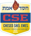 CSE CHESED SHEL EMES EMERGENCY SERVICES & RECOVERY UNIT SW