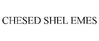 CHESED SHEL EMES